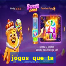 jogos que ta pagando agora